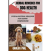 Herbal Remedies for Dog Health: Over 35 Natural Healings for Canine Companions