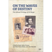 On the Waves of Destiny: Selected Writings