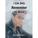 I Can Only Remember So Much