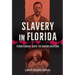 Slavery in Florida: Territorial Days to Emancipation