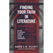 Finding Your Faith in Literature: Why Some of the Greatest Stories are Relevant, Personal, and Transformative