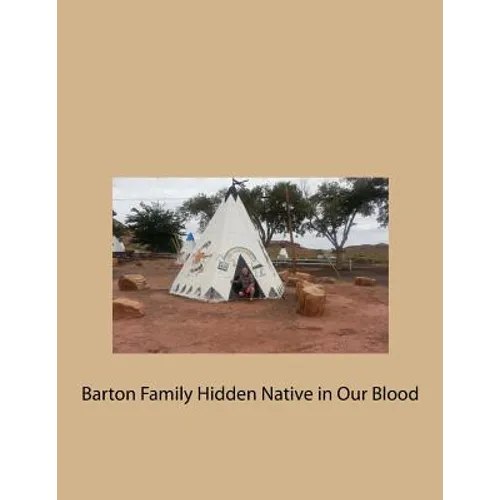 Barton Family Hidden Native in Our Blood