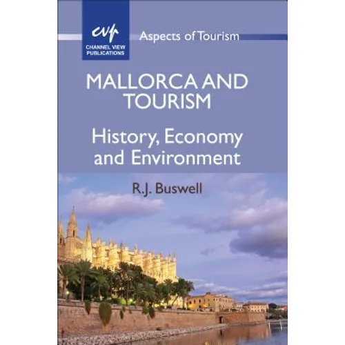 Mallorca and Tourism: History, Economy and Environment