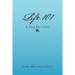 Life 101 - A True Life Story