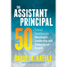 The Assistant Principal 50: Critical Questions for Meaningful Leadership and Professional Growth