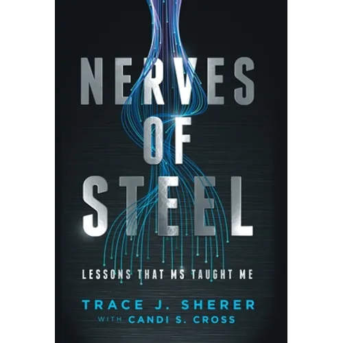 Nerves of Steel: Lessons That MS Taught Me