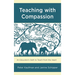 Teaching with Compassion: An Educator's Oath to Teach from the Heart