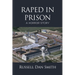 Raped in Prison: A Horror Story