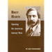 Bret Harte: Opening the American Literary West Volume 17