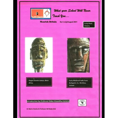 MFIT Magazine: Moorish Britain # 5 What Your School Will Never Teach You.: Decolonizing the Curriculum