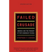 Failed Crusade: America and the Tragedy of Post-Communist Russia