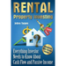 Rental Property Investing: Complete Real Estate Guide. Everything Investor Needs to Know About Cash Flow and Passive Income