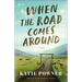 When the Road Comes Around