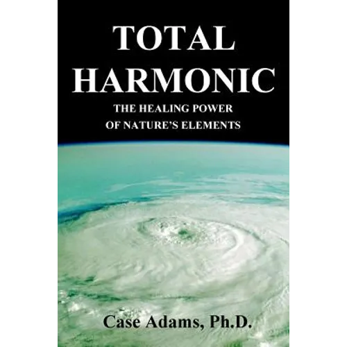 Total Harmonic: The Healing Power of Nature's Elements