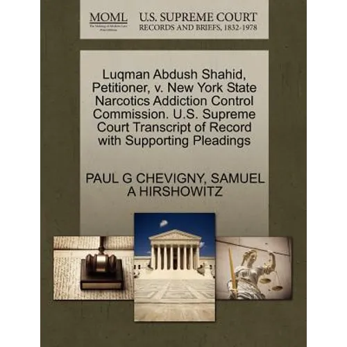 Luqman Abdush Shahid, Petitioner, V. New York State Narcotics Addiction Control Commission. U.S. Supreme Court Transcript of Record with Supporting Pl