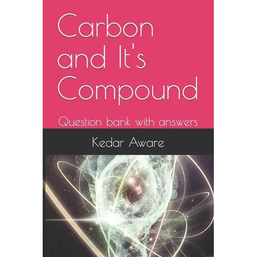 Carbon and It's Compound: Question bank with answers