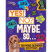 Yes! No? Maybe So...: Amazing Answers to More Than 250 Mind-Blowing Questions