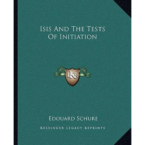 Isis And The Tests Of Initiation