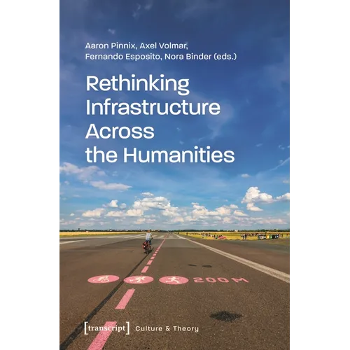 Rethinking Infrastructure Across the Humanities