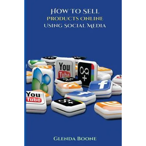 How Sell Products Online Using Social Media