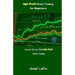 High Profit Stock Trading for Beginners: How to Do Low Risk High Profit Stock Trading