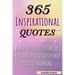 365 Inspirational Quotes: Daily Motivational Quotes, Reach Your Full Potential, Increase Productivity and Positive Thinking