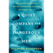 A Quiet Company of Dangerous Men: The Forgotten British Special Operations Soldiers of World War II