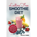 Lectins Free Smoothie Diet: Healthy and Delicious Lectins Free Smoothie Recipes to Detoxify, Cleanse, and Improve Digestive Health