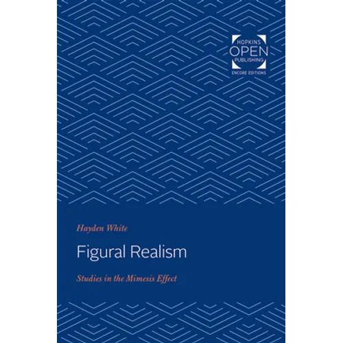 Figural Realism: Studies in the Mimesis Effect