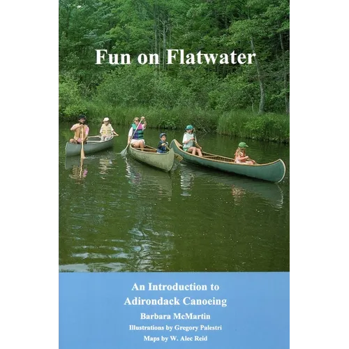 Fun On Flatwater: An Introduction to Adirondack Canoeing
