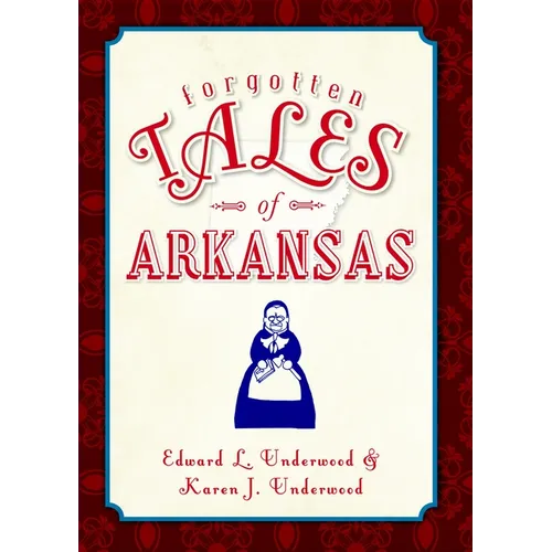 Forgotten Tales of Arkansas