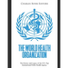 The World Health Organization: The History and Legacy of the UN's Top International Public Health Agency