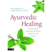 Ayurvedic Healing: Contemporary Maharishi Ayurveda Medicine and Science Second Edition
