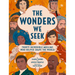 The Wonders We Seek: Thirty Incredible Muslims Who Helped Shape the World