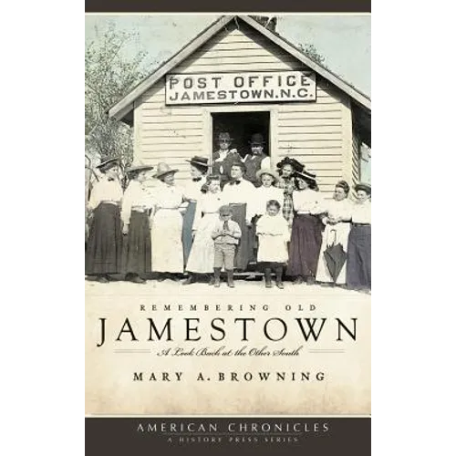 Remembering Old Jamestown: A Look Back at the Other South