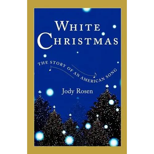 White Christmas: The Story of an American Song