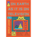 On Earth as It Is on Television
