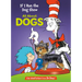 If I Ran the Dog Show: All about Dogs