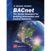 BACnet: The Global Standard for Building Automation and Control Networks