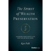 The Spirit of Wealth Preservation: Leverage Your Finite Life for the Infinite Good