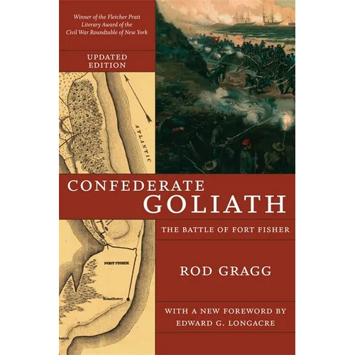 Confederate Goliath: The Battle of Fort Fisher