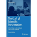 The Craft of Scientific Presentations: Critical Steps to Succeed and Critical Errors to Avoid