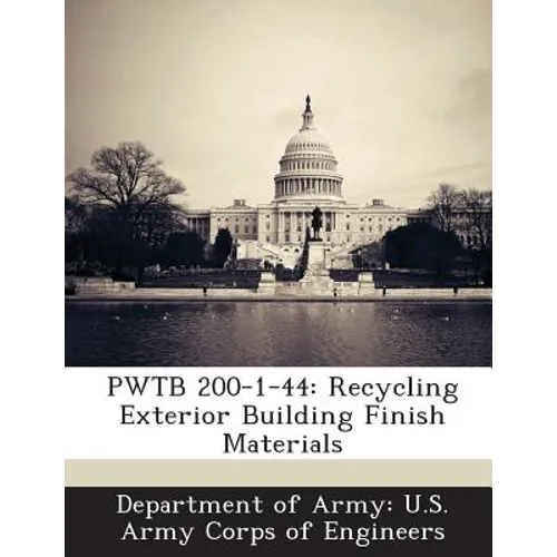Pwtb 200-1-44: Recycling Exterior Building Finish Materials