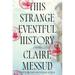 This Strange Eventful History
