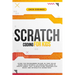 Scratch Coding for Kids: Evoke the Programmer Wizard in Your Child! Spark Their Interest in Coding and Learn to Create Games, Text, Stories Usi