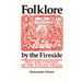 Folklore by the Fireside: Text and Context of the Tuscan Veglia