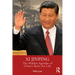 Xi Jinping: The Hidden Agendas of China's Ruler for Life