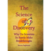 The Science of Discovery (why do scientists so rarely make breakthoughs?)