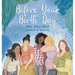 Before Your Birth Day