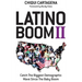 Latino Boom II: Catch the Biggest Demographic Wave Since the Baby Boom